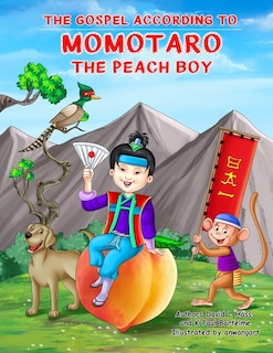 Front cover_The Gospel According to Momotaro, the Peach Boy