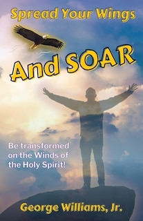Front cover_Spread Your Wings and Soar