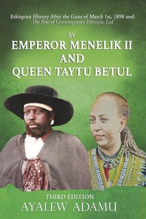 Couverture_Ethiopian history after the Guns of March 1st, 1896 and: the rise of contemporary Ethiopia, Led