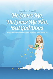 Couverture_He Loves Me, He Loves Me Not, But God Does