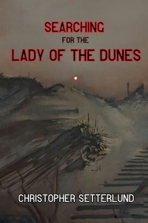 Front cover_Searching for the Lady of the Dunes