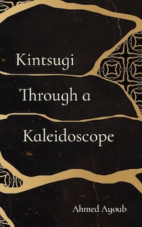 Front cover_Kintsugi Through a Kaleidoscope