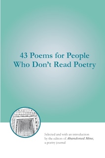 Front cover_43 Poems for People Who Don't Read Poetry