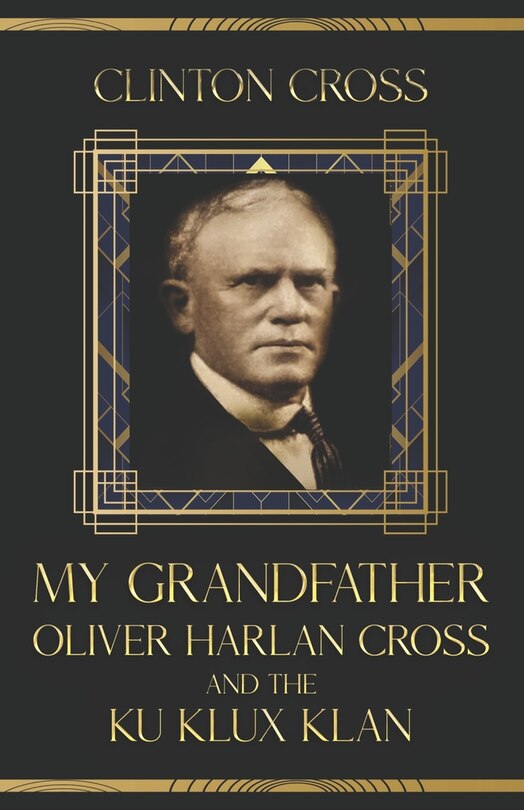 Couverture_My Grandfather Oliver Harlan Cross and the Ku Klux Klan