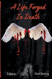Front cover_A Life Forged In Death