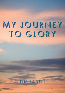 Front cover_My Journey To Glory