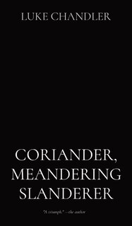 Couverture_Coriander, Meandering Slanderer