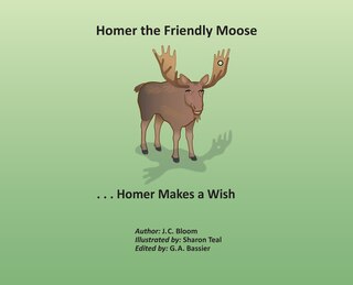 Couverture_Homer the Friendly Moose...Homer Makes a Wish