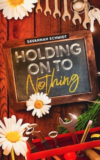 Front cover_Holding On To Nothing