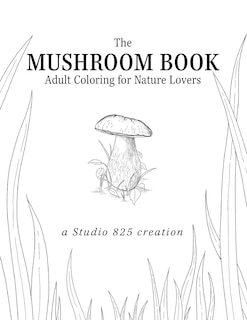 Front cover_The Mushroom Book - Adult Coloring for Nature Lovers