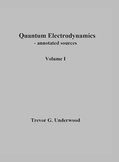 Front cover_Quantum Electrodynamics - annotated sources. Volume I.