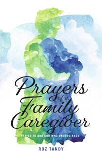Front cover_Prayers of a Family Caregiver