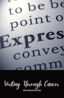 Front cover_Writing Through Cancer