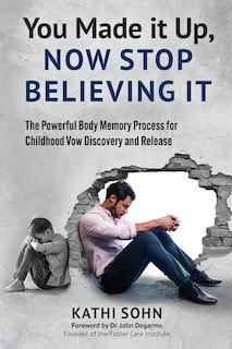 Front cover_You Made it Up, Now Stop Believing It