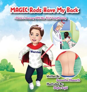 Front cover_MAGEC Rods Have My Back Claire's Journey With Her First Lengthening