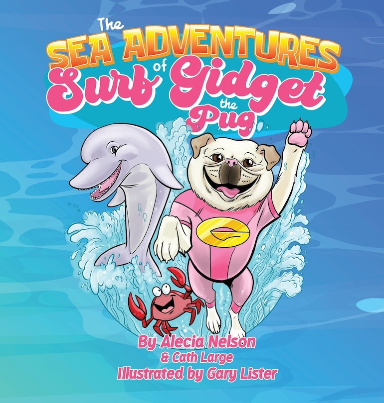 Couverture_The Sea Adventures Of Surf Gidget The Pug