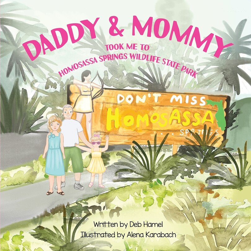 Couverture_Daddy & Mommy took me to Homosassa Springs Wildlife State Park