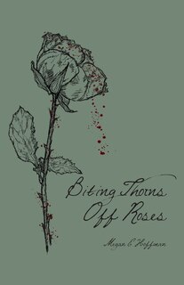 Couverture_Biting Thorns Off Roses