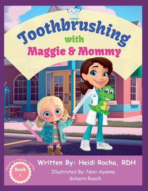 Toothbrushing with Maggie & Mommy