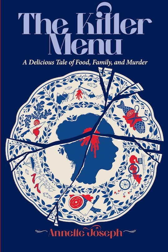 The Killer Menu: A Delicious Tale of Food, Family and Murder.