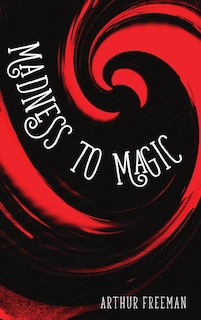 Front cover_Madness to Magic