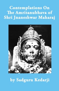 Front cover_Contemplations On The Amritanubhava of Shri Jnaneshwar Maharaj