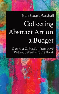 Couverture_Collecting Abstract Art on a Budget