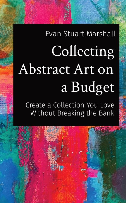 Couverture_Collecting Abstract Art on a Budget