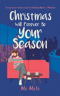 Front cover_Christmas Will Forever Be Your Season