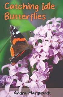 Front cover_Catching Idle Butterflies