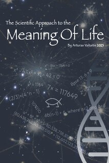 Front cover_Scientific Approach to the Meaning Of Life