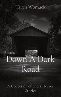 Front cover_Down A Dark Road