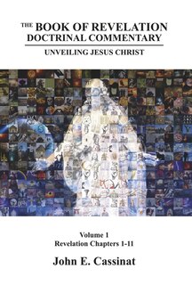 Front cover_The Book of Revelation Doctrinal Commentary: Unveiling Jesus Christ