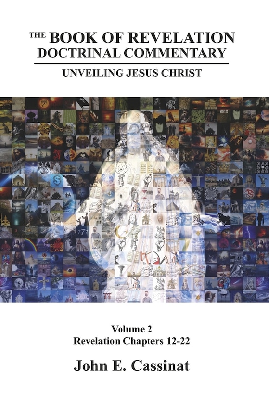 Front cover_The Book of Revelation Doctrinal Commentary: Unveiling Jesus Christ