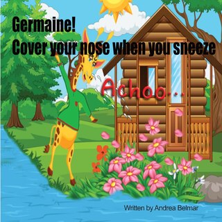 Front cover_Germaine! Cover Your Nose When You Sneeze