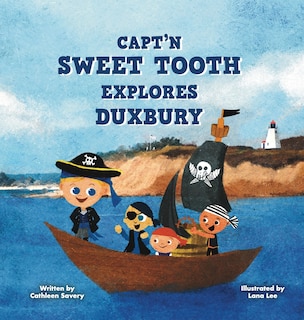 Couverture_Capt'n Sweet Tooth Explores Duxbury