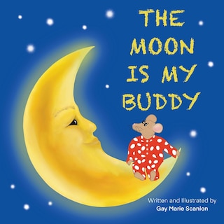 Front cover_The Moon Is My Buddy