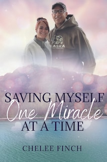 Front cover_Saving Myself One Miracle at a Time