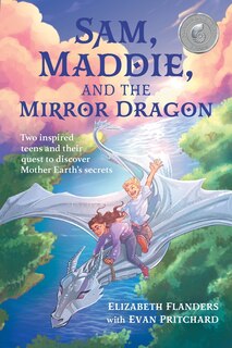 Front cover_Sam, Maddie, and the Mirror Dragon