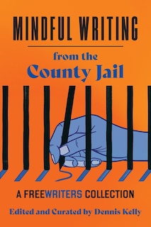 Front cover_Mindful Writing from the County Jail