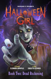 HALLOWEEN GIRL Book Two: Dead Reckoning