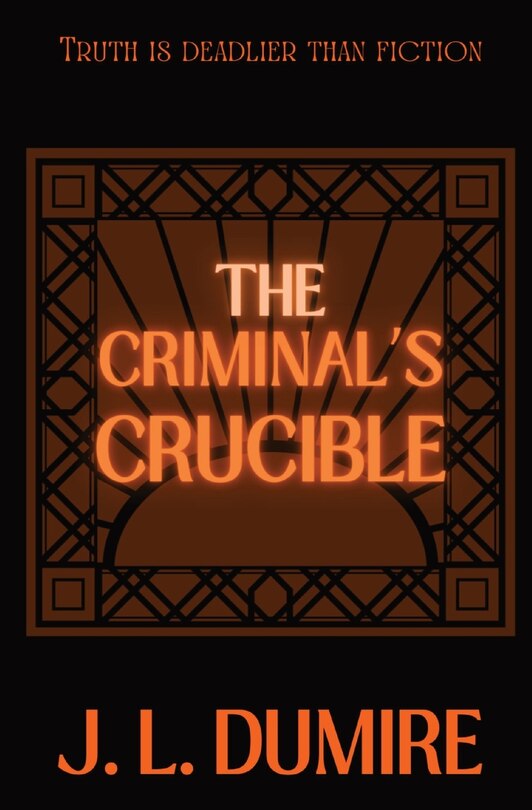 Front cover_The Criminal's Crucible