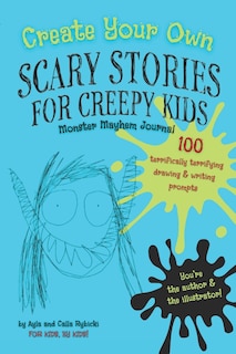 Front cover_Create Your Own Scary Stories for Creepy Kids Monster Mayhem Journal