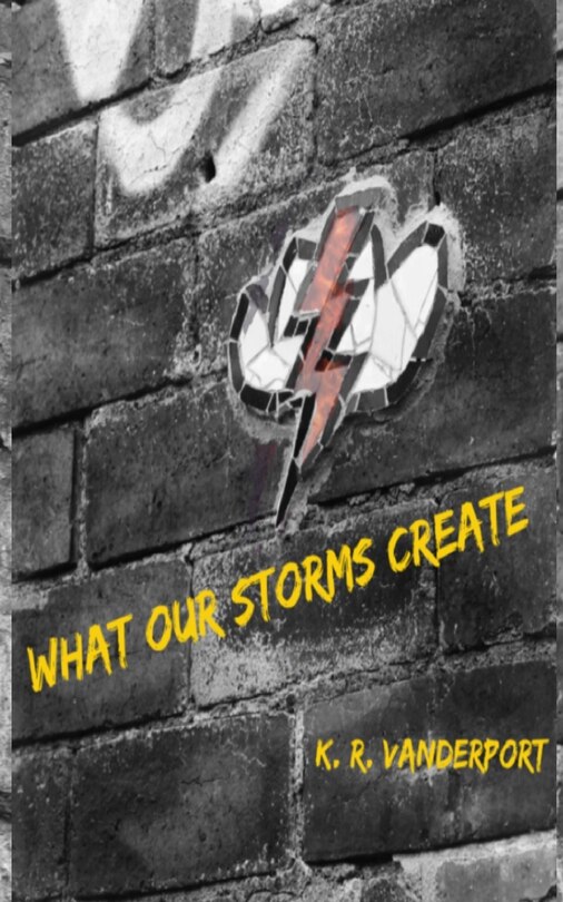 Front cover_What Our Storms Create