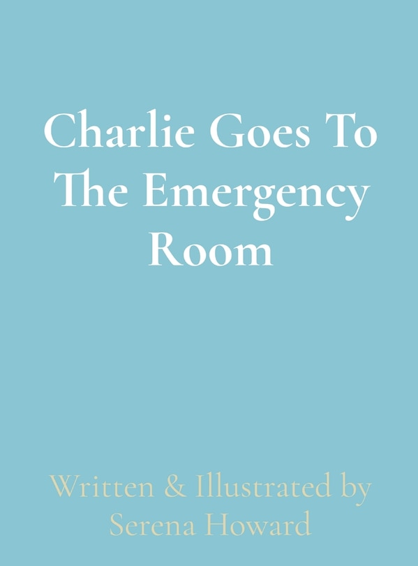 Front cover_Charlie Goes To The Emergency Room