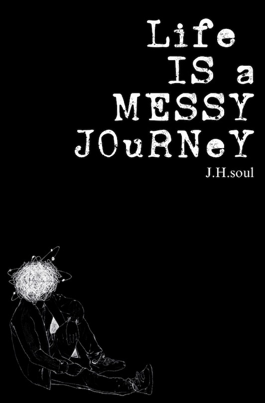 Front cover_Life Is A Messy Journey