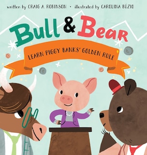 Front cover_Bull & Bear Learn Piggy Banks' Golden Rule