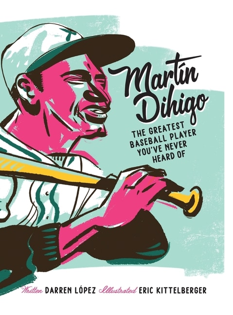 Front cover_Martín Dihigo The Greatest Baseball Player You've Never Heard Of