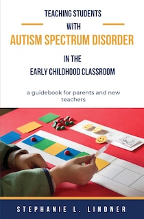 Front cover_Teaching Students With Autism Spectrum Disorder