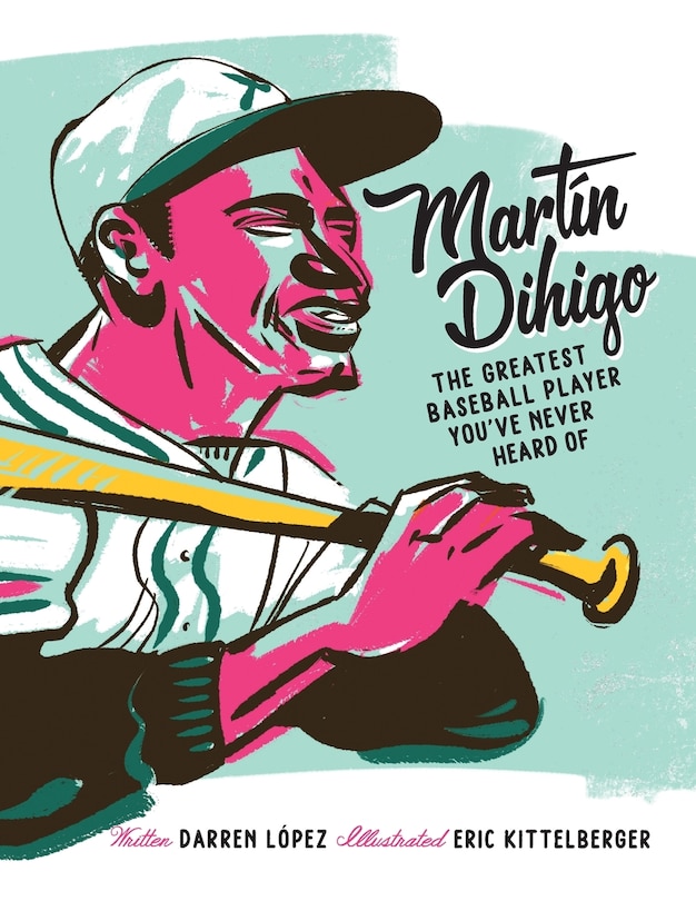 Front cover_Martín Dihigo The Greatest Baseball Player You've Never Heard Of